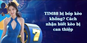 TIM88 bị bóp kèo không